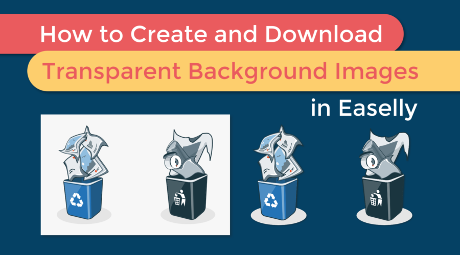 Easelly Tutorial: How to Create and Download Transparent Background Images in Easelly