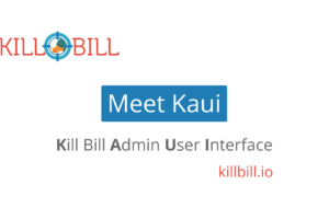 Meet Kaui – Kill Bill’s Admin User Interface for Subscription Management